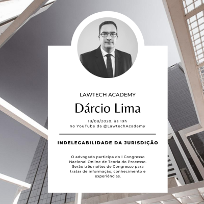 Palestra do advogado D&aacute;rcio Lima - No dia 18 de agosto, o advogado Dárcio Franco Lima Junior, integrante da equipe Aloísio Zimmer Advogados e Mestre em Direito Processual Civil pela UFRGS, ministrará palestra sobre a indelegabilidade da jurisdição, que será transmitida pelas plataformas online da LawTech Academy.⁣⁣Em tempos de pandemia, em que o Direito teve de se adaptar rapidamente, são muitos desafios para a gestão de um processo judicial e é sempre importante dominar todos os mecanismos para defesa do cliente.⁣⁣Dr. Dárcio participa do I Congresso Nacional Online de Teoria do Processo, um evento um evento muito especial, realizado com apoio da Livraria do Advogado, e que contará com a participação de diversos profissionais do Direito. Serão três noites de Congresso para tratar de informação, conhecimento e experiências: dias 18, 19 e 20 de agosto.⁣
&nbsp;&nbsp;&nbsp;&nbsp;&nbsp;&nbsp;⁣O evento é gratuito e será transmitido pelo Zoom e Youtube da&nbsp;@lawtech.academy. ⁣